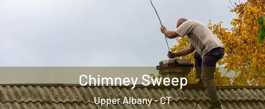 Chimney Sweep Upper Albany - CT