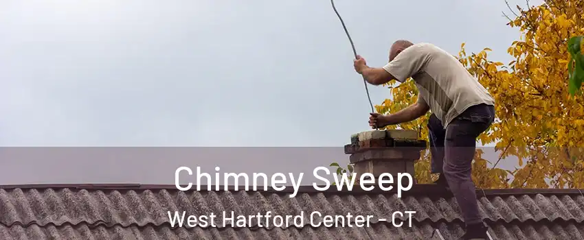 Chimney Sweep West Hartford Center - CT