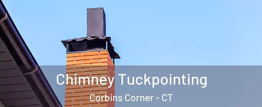 Chimney Tuckpointing Corbins Corner - CT