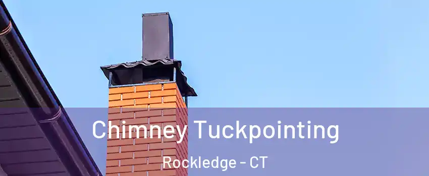 Chimney Tuckpointing Rockledge - CT