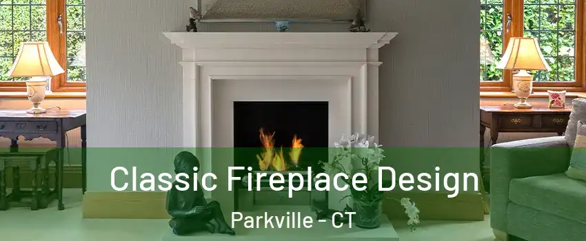 Classic Fireplace Design Parkville - CT