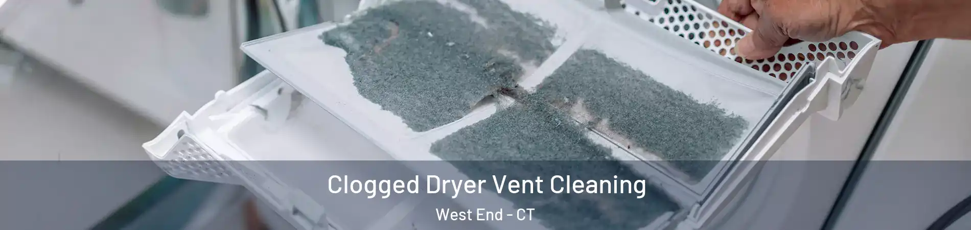 Clogged Dryer Vent Cleaning West End - CT