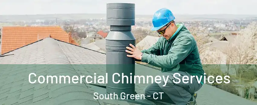 Commercial Chimney Services South Green - CT