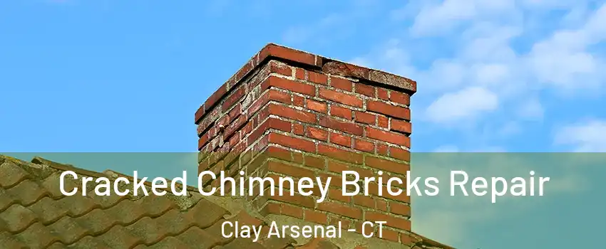 Cracked Chimney Bricks Repair Clay Arsenal - CT