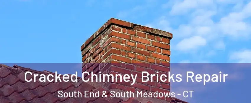 Cracked Chimney Bricks Repair South End & South Meadows - CT