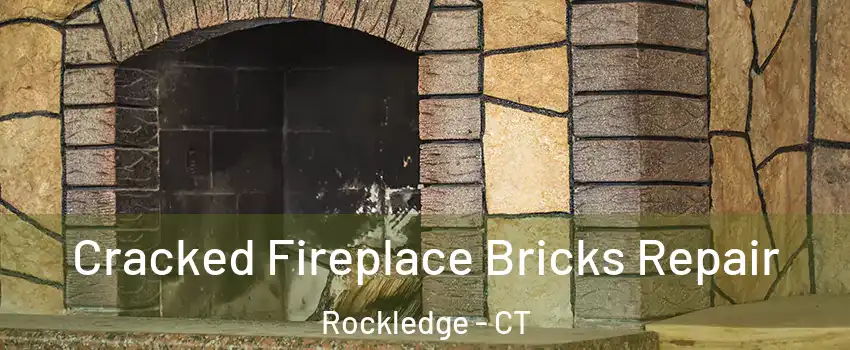 Cracked Fireplace Bricks Repair Rockledge - CT