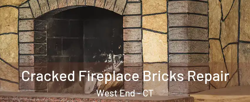 Cracked Fireplace Bricks Repair West End - CT
