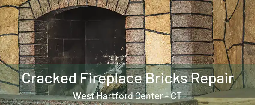 Cracked Fireplace Bricks Repair West Hartford Center - CT