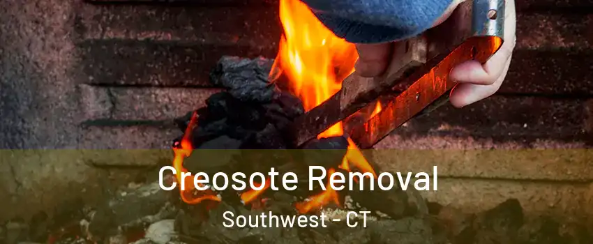 Creosote Removal Southwest - CT