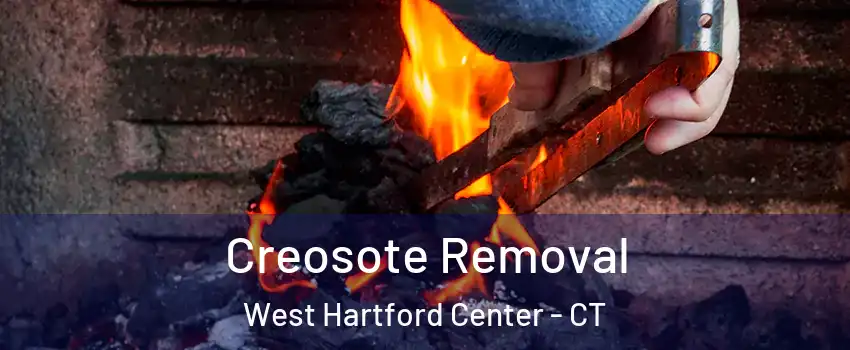 Creosote Removal West Hartford Center - CT