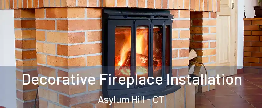 Decorative Fireplace Installation Asylum Hill - CT