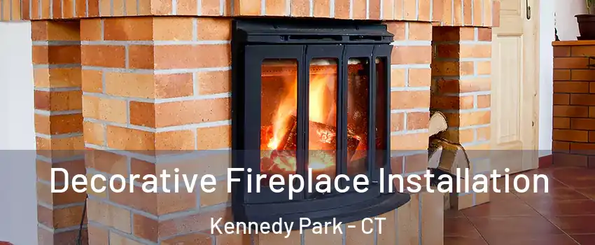 Decorative Fireplace Installation Kennedy Park - CT