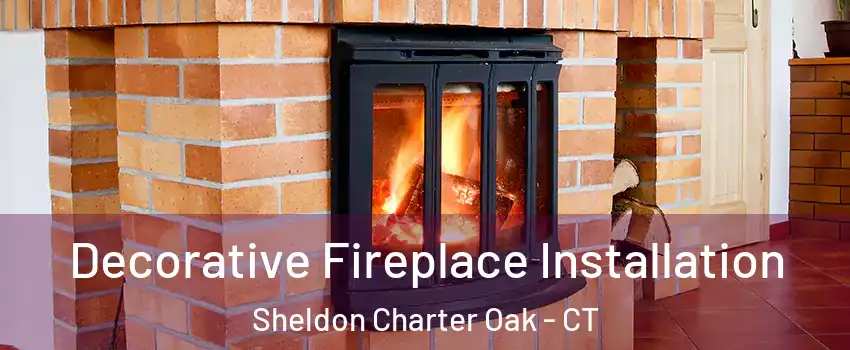 Decorative Fireplace Installation Sheldon Charter Oak - CT