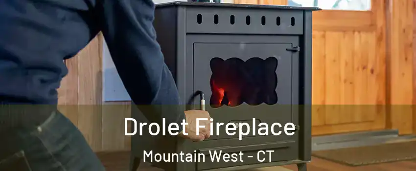 Drolet Fireplace Mountain West - CT