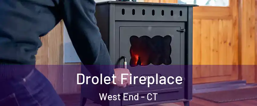 Drolet Fireplace West End - CT