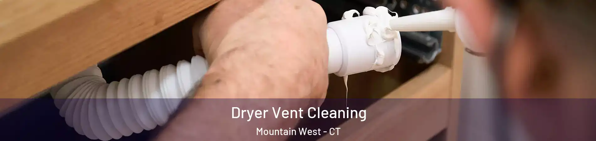 Dryer Vent Cleaning Mountain West - CT