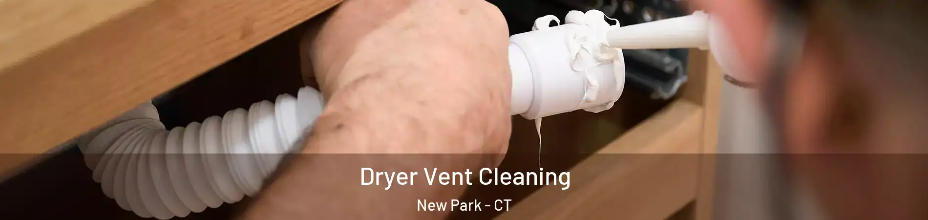 Dryer Vent Cleaning New Park - CT