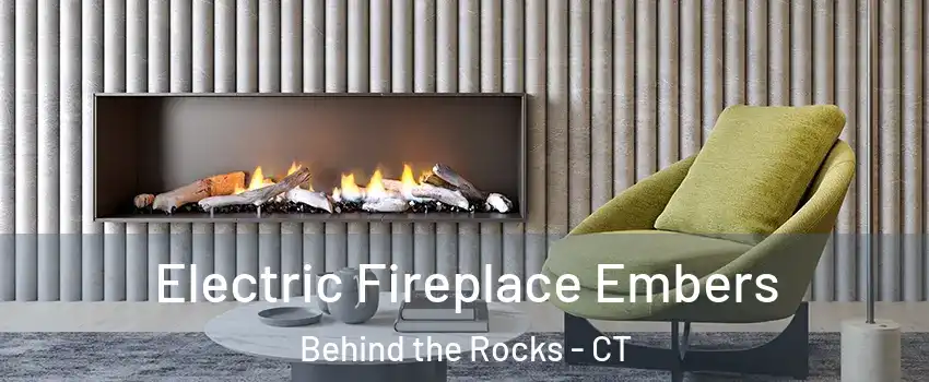 Electric Fireplace Embers Behind the Rocks - CT