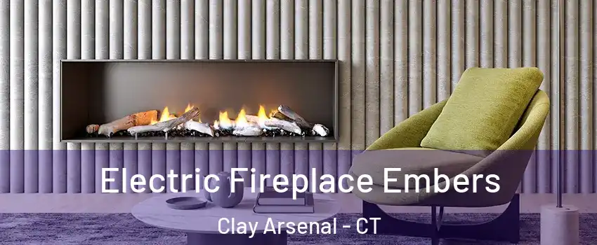 Electric Fireplace Embers Clay Arsenal - CT