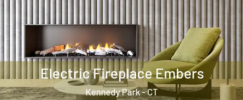 Electric Fireplace Embers Kennedy Park - CT