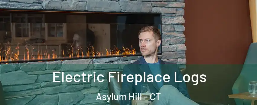 Electric Fireplace Logs Asylum Hill - CT