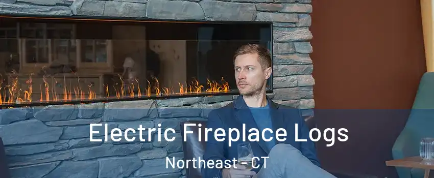 Electric Fireplace Logs Northeast - CT