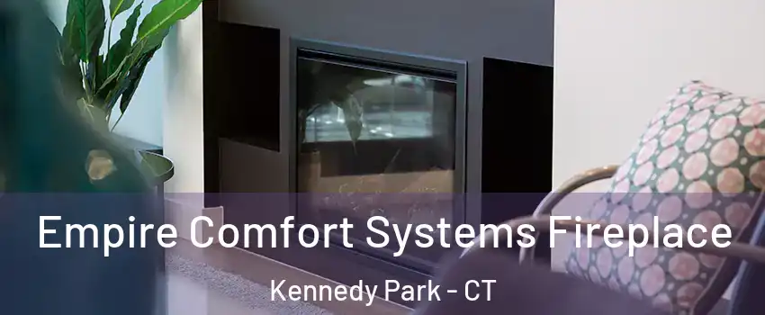Empire Comfort Systems Fireplace Kennedy Park - CT