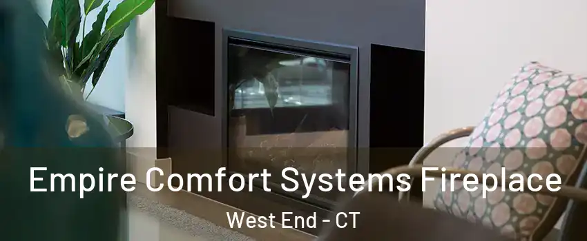 Empire Comfort Systems Fireplace West End - CT