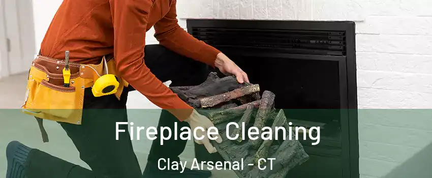 Fireplace Cleaning Clay Arsenal - CT