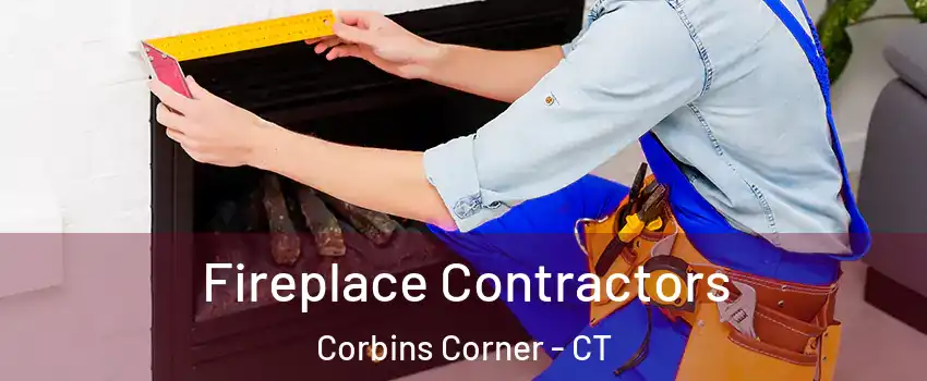 Fireplace Contractors Corbins Corner - CT