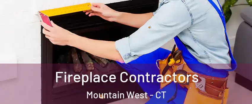 Fireplace Contractors Mountain West - CT