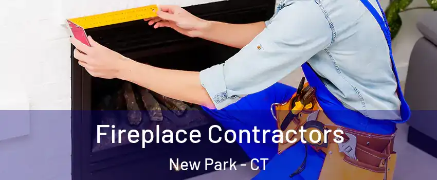 Fireplace Contractors New Park - CT