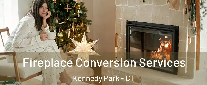 Fireplace Conversion Services Kennedy Park - CT