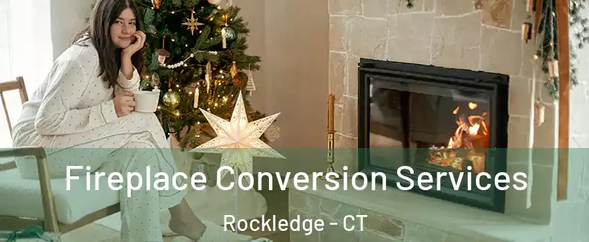 Fireplace Conversion Services Rockledge - CT