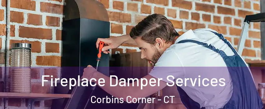 Fireplace Damper Services Corbins Corner - CT