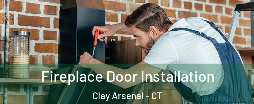 Fireplace Door Installation Clay Arsenal - CT