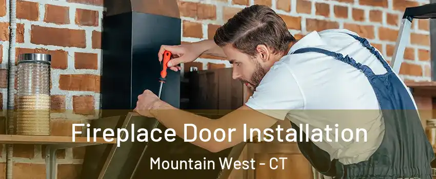 Fireplace Door Installation Mountain West - CT