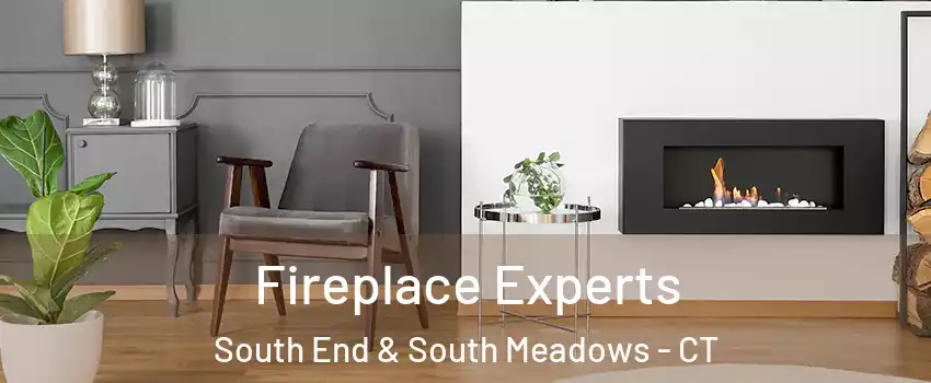 Fireplace Experts South End & South Meadows - CT
