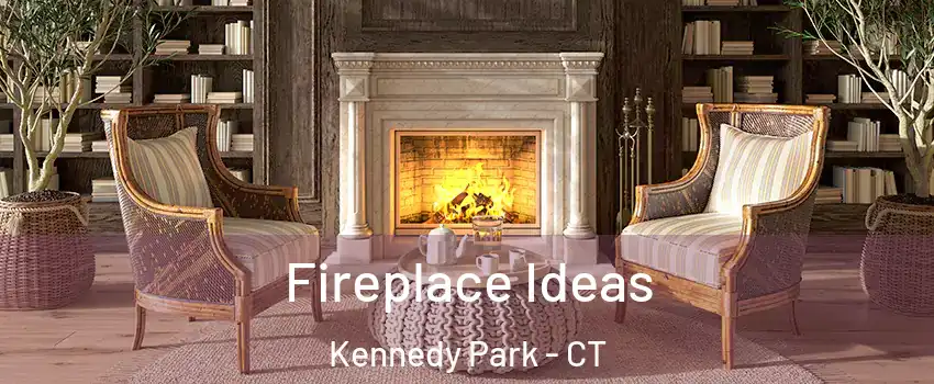 Fireplace Ideas Kennedy Park - CT