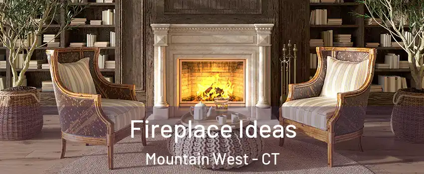 Fireplace Ideas Mountain West - CT