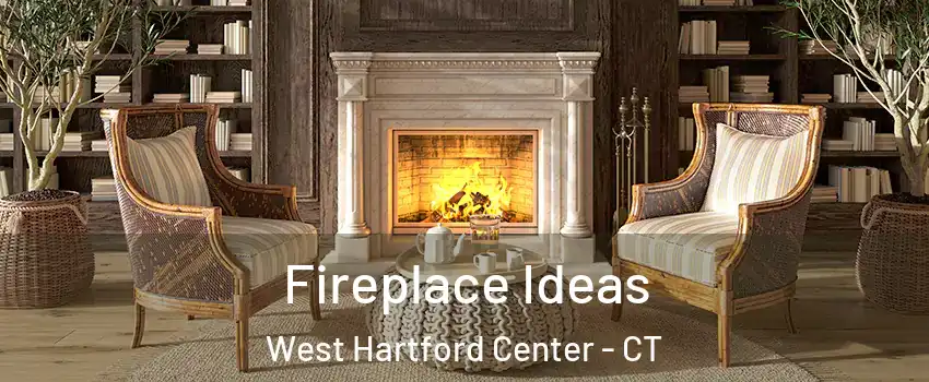Fireplace Ideas West Hartford Center - CT