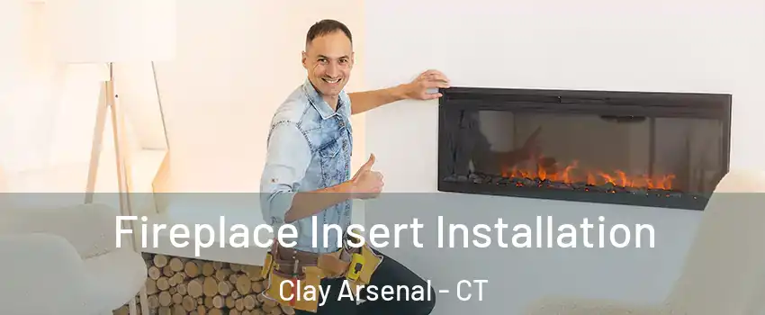 Fireplace Insert Installation Clay Arsenal - CT