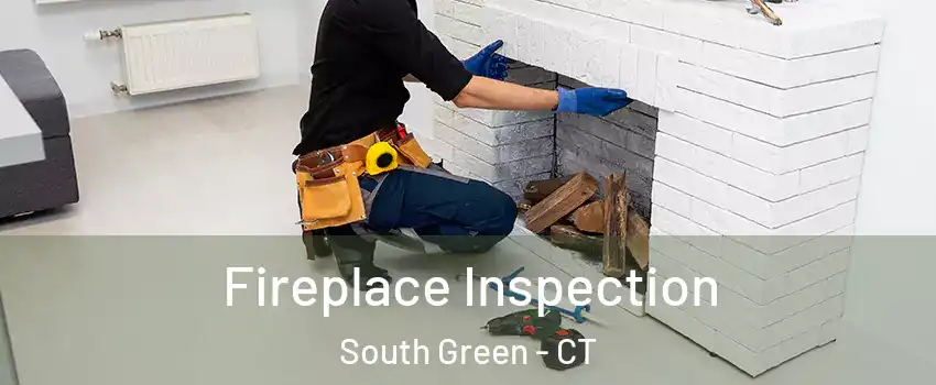 Fireplace Inspection South Green - CT