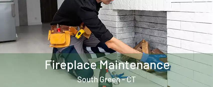Fireplace Maintenance South Green - CT