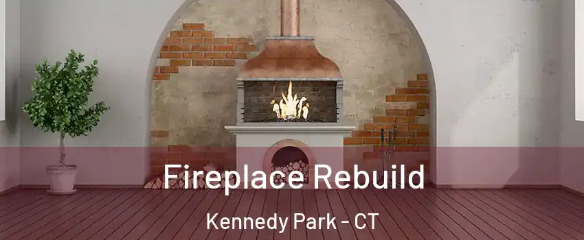Fireplace Rebuild Kennedy Park - CT