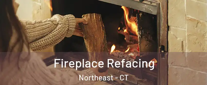 Fireplace Refacing Northeast - CT