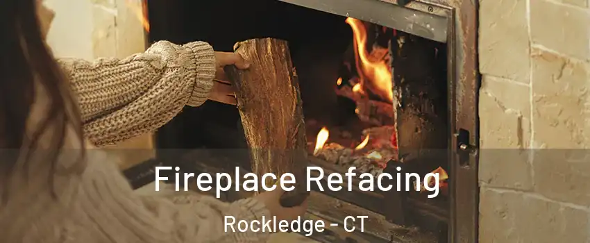 Fireplace Refacing Rockledge - CT