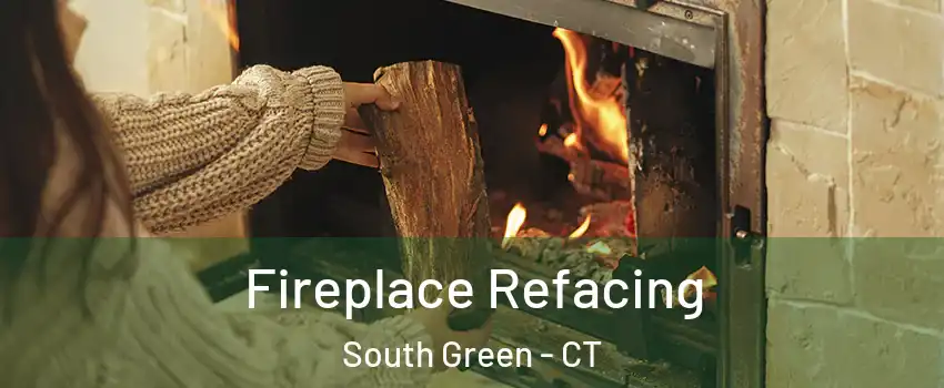 Fireplace Refacing South Green - CT