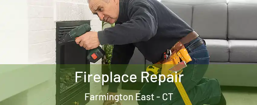 Fireplace Repair Farmington East - CT