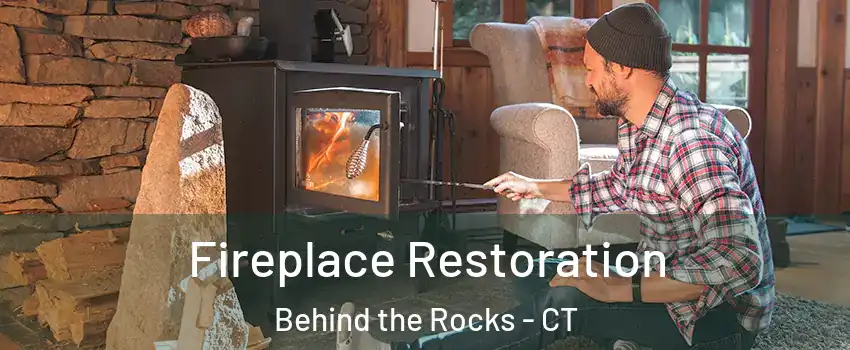 Fireplace Restoration Behind the Rocks - CT